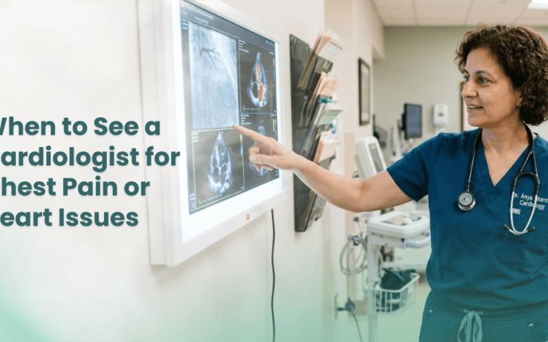 When to See a Cardiologist for Chest Pain or Heart Issues 