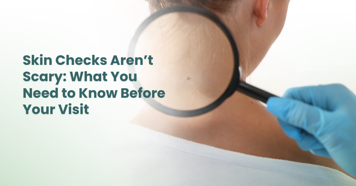 Skin Cancer: What to Know Before Your Skin Check 